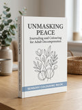 Unmasking Peace: Journaling and Colouring for Adult Decompression (Printable PDF Guide)