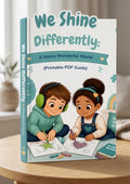 We Shine Differently: A Neuro-Wonderful World (Printable PDF Guide)