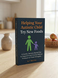 Helping Your Autistic Child Try New Foods