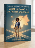 WHAT TO DO AFTER AN AUTISM DIAGNOSIS