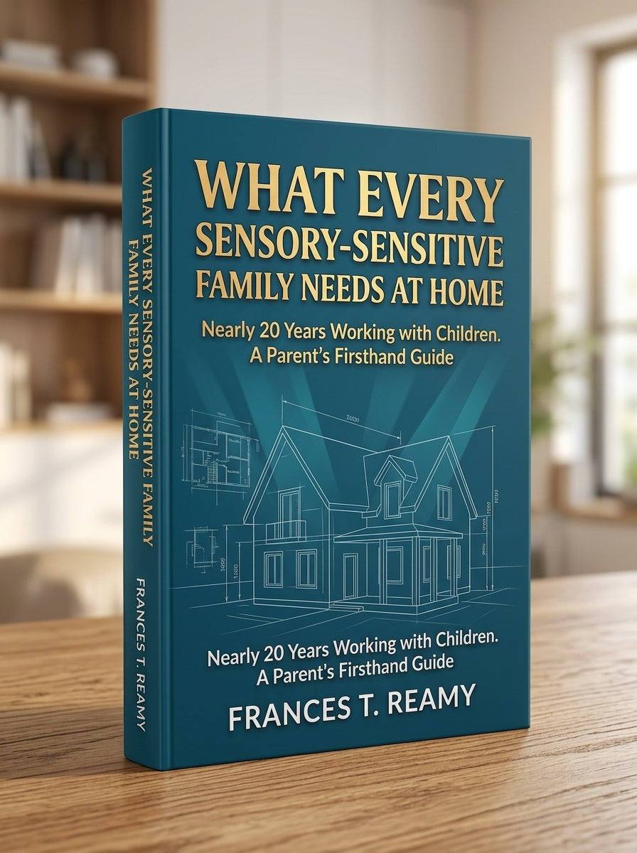 What Every Sensory-Sensitive Family Needs at Home